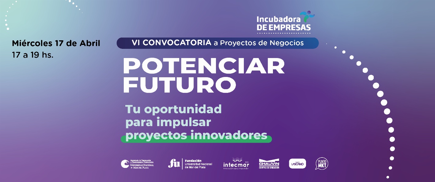Evento de lanzamiento de la VI Convocatoria a Proyectos de Negocios 2024 de la Incubadora de Empresa