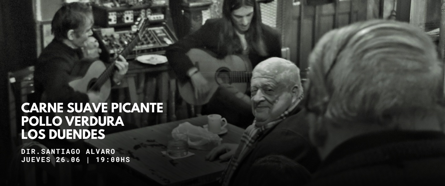 MAR CAMARA, ACCION. Ciclo de documentales musicales / Carne suave picante pollo verdura. Los Duendes